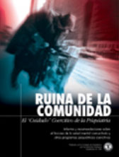 RUINA DE LA COMUNIDAD: EL CUIDADO 'COERCITIVO' DE LA PSIQUIATRIA. Informe y recomendaciones sobre el fracaso de la salud mental comunitaria y otros programas psiqui&aacute;tricos coercitivos.