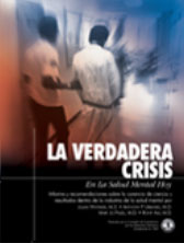 LA VERDADERA CRISIS DE LA SALUD MENTAL HOY. Informe y recomendaciones sobre la carencia de ciencia y resultados dentro de la industria de la salud mental.