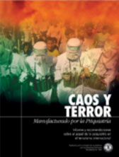 CAOS Y TERROR: MANUFACTURADO POR LA PSIQUIATRIA. Informe y recomendaciones sobre el papel de la psiquiatr&iacute;a en el terrorismo internacional.