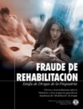 FRAUDE DE REHABILITACION: ESTAFA DE DROGAS DE LA PSIQUIATRIA. Informe y recomendaciones sobre la Metadona y otros programas psiqui&aacute;tricos desastrosos de 'rehabilitaci&oacute;n' de drogas.